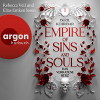 Das verratene Herz - Empire of Sins and Souls, Band 1 (Ungekürzte Lesung) - Beril Kehribar - Hörbuch