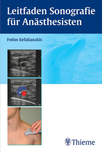 Leitfaden Sonografie für Anästhesisten - Fotios Kefalianakis - E-Book