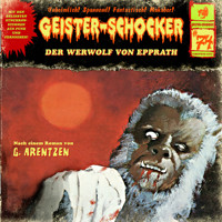 Geister-Schocker, Folge 74: Der Werwolf von Epprath - G. Arentzen - Hörbuch
