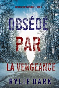Obsédé par la vengeance (Un thriller de Sadie Price — tome 9) - Rylie Dark - E-Book