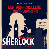 Die Originale: Der verschollene Three-Quarter (Ungekürzt) - Sir Arthur Conan Doyle - Hörbuch