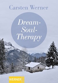 Dream-Soul-Therapy - Carsten Werner - E-Book