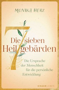Die sieben Heilgebärden - Monika Herz - E-Book