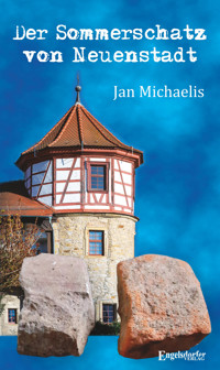 Der Sommerschatz von Neuenstadt - Jan Michaelis - E-Book