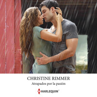 Atrapados por la pasión - Christine Rimmer - Hörbuch
