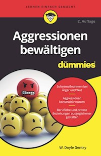 Aggressionen bewältigen für Dummies - W. Doyle Gentry - E-Book