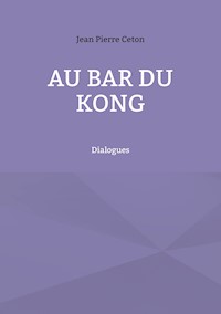 Au bar du kong - Jean Pierre Ceton - E-Book