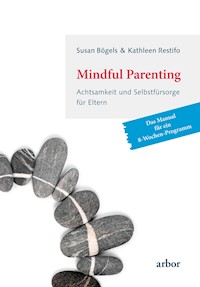 Mindful Parenting - Susan Bögels - E-Book