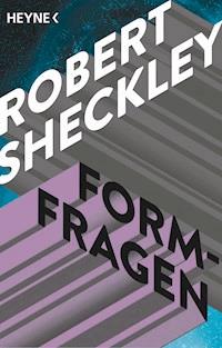 Formfragen - Robert Sheckley - E-Book