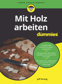 Mit Holz arbeiten für Dummies - Jeff Strong - E-Book