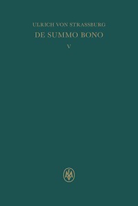 De summo bono. Liber V - Ulrich von Strassburg - E-Book