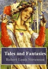 Tales and Fantasies - Robert Louis Stevenson - E-Book