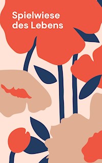 Spielwiese des Lebens - Ralf-Peter Nungäßer - E-Book