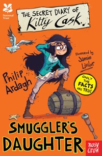 National Trust: The Secret Diary of Kitty Cask, Smuggler's Daughter - Philip Ardagh - E-Book