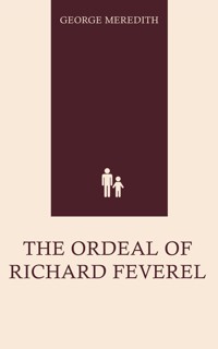 The Ordeal of Richard Feverel - George Meredith - E-Book