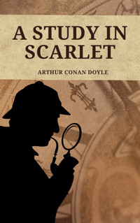 A Study in Scarlet - Arthur Conan Doyle - E-Book