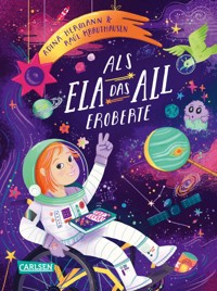 Als Ela das All eroberte - Raúl Krauthausen - E-Book