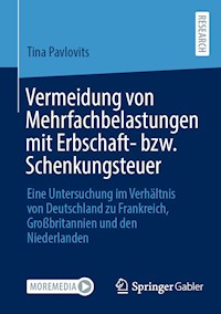 Vermeidung von Mehrfachbelastungen mit Erbschaft- bzw. Schenkungsteuer - Tina Pavlovits - E-Book