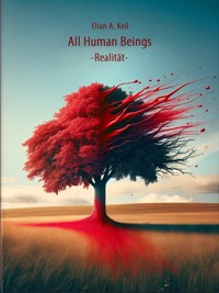 All Human Beings - Realität - Elian Keil - E-Book