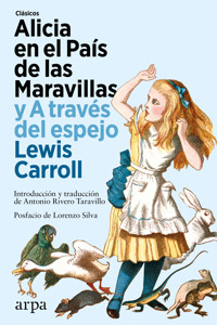 Alicia en el País de las Maravillas y A través del espejo - Lewis Carroll - E-Book