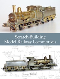 Scratch-Building Model Railway Locomotives - Simon Bolton - E-Book
