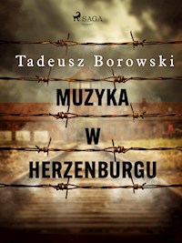 Muzyka w Herzenburgu - Tadeusz Borowski - E-Book