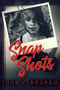Snap Shots - June V. Bourgo - E-Book