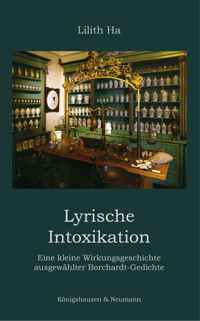 Lyrische Intoxikation - Lilith Ha - E-Book