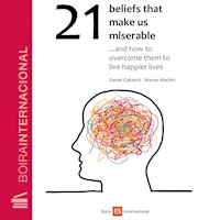 21 beliefs that make us miserable - Daniel Gabarró - Hörbuch