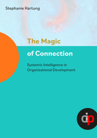 The Magic of Connection - Stephanie Hartung - E-Book