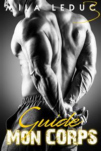 Guide mon Corps - Tome 3 - Mila Leduc - E-Book