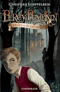 Percy Pumpkin - Band 1 - Christian Loeffelbein - E-Book
