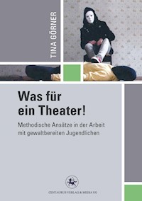 Was für ein Theater! - Tina Görner - E-Book