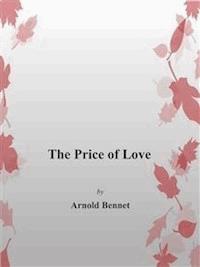The Price Of Love - Arnold Bennett - E-Book