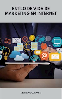 Estilo de vida de marketing en internet - 29producciones - E-Book