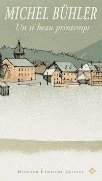 Un si beau printemps - Michel Bühler - E-Book