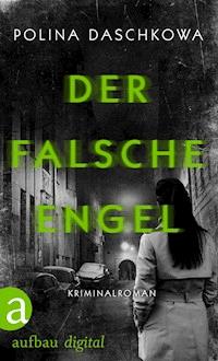 Der falsche Engel - Polina Daschkowa - E-Book