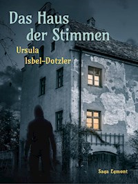 Das Haus der Stimmen - Ursula Isbel-Dotzler - E-Book