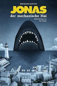 Jonas, der mechanische Hai - Bertrand Santini - E-Book + Hörbuch