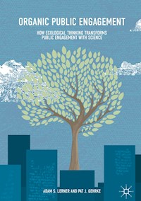 Organic Public Engagement - Adam S. Lerner - E-Book