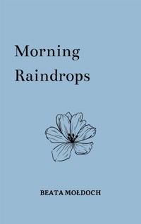 Morning Raindrops - Beata Mołdoch - E-Book