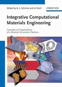 Integrative Computational Materials Engineering -  - E-Book