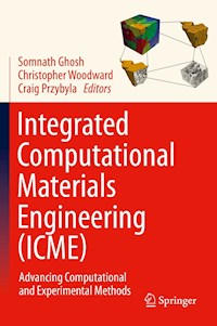 Integrated Computational Materials Engineering (ICME) -  - E-Book