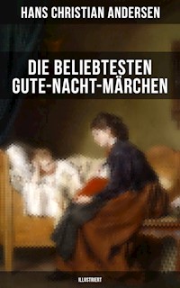 Die beliebtesten Gute-Nacht-Märchen (Illustriert) - Julius Wolff - E-Book