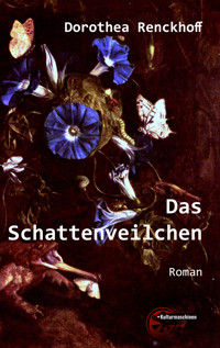 Das Schattenveilchen - Dorothea Renckhoff - E-Book
