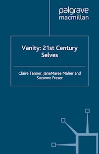 Vanity: 21st Century Selves - C. Tanner - E-Book