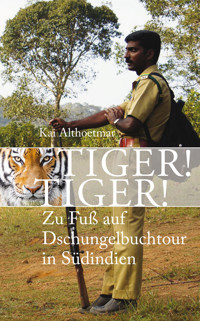 Tiger! Tiger! - Kai Althoetmar - E-Book