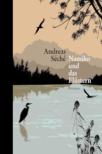 Namiko und das Flüstern - Andreas Séché - E-Book