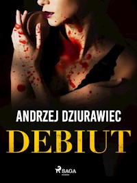 Debiut - Andrzej Dziurawiec - E-Book