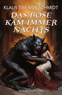 Das Böse kam immer nachts - Klaus Tiberius Schmidt - E-Book